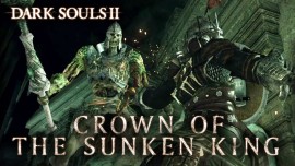 Прохождение игры Dark Souls 2: Crown of the Sunken King